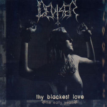 DEVISER Thy Blackest Love (The Early Years), CD